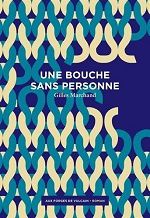 Une bouche sans personne - Gilles Marchand