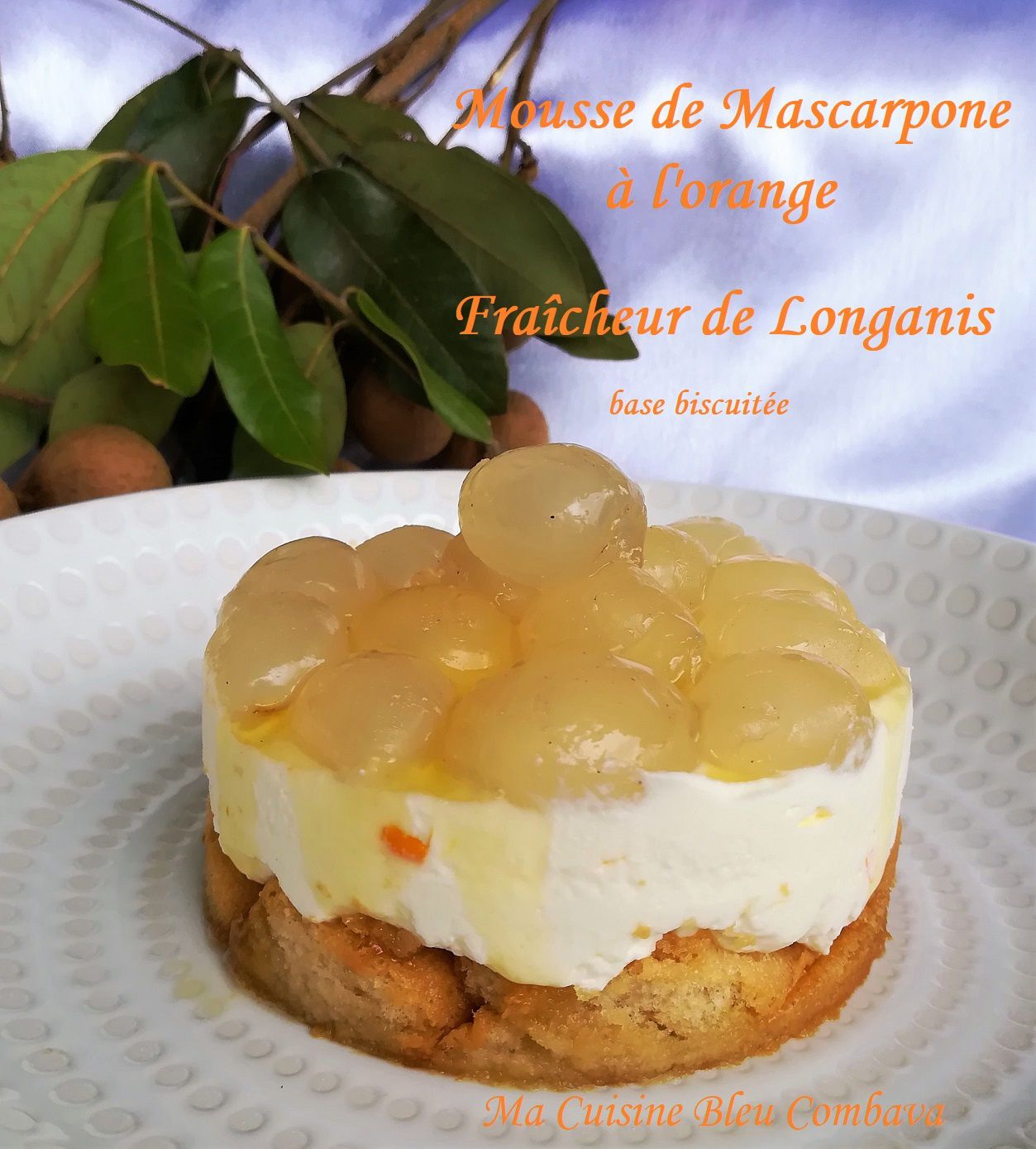Fraîcheur de Longanis sur Mousse de Mascarpone