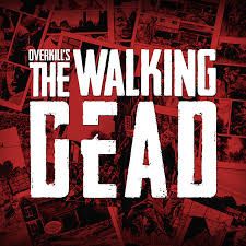 Dernière bande-annonce pour OVERKILL's The Walking Dead !