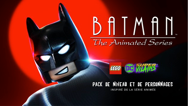 Batman : La Série Animée arrive aujourd'hui dans LEGO DC Super-VIlains