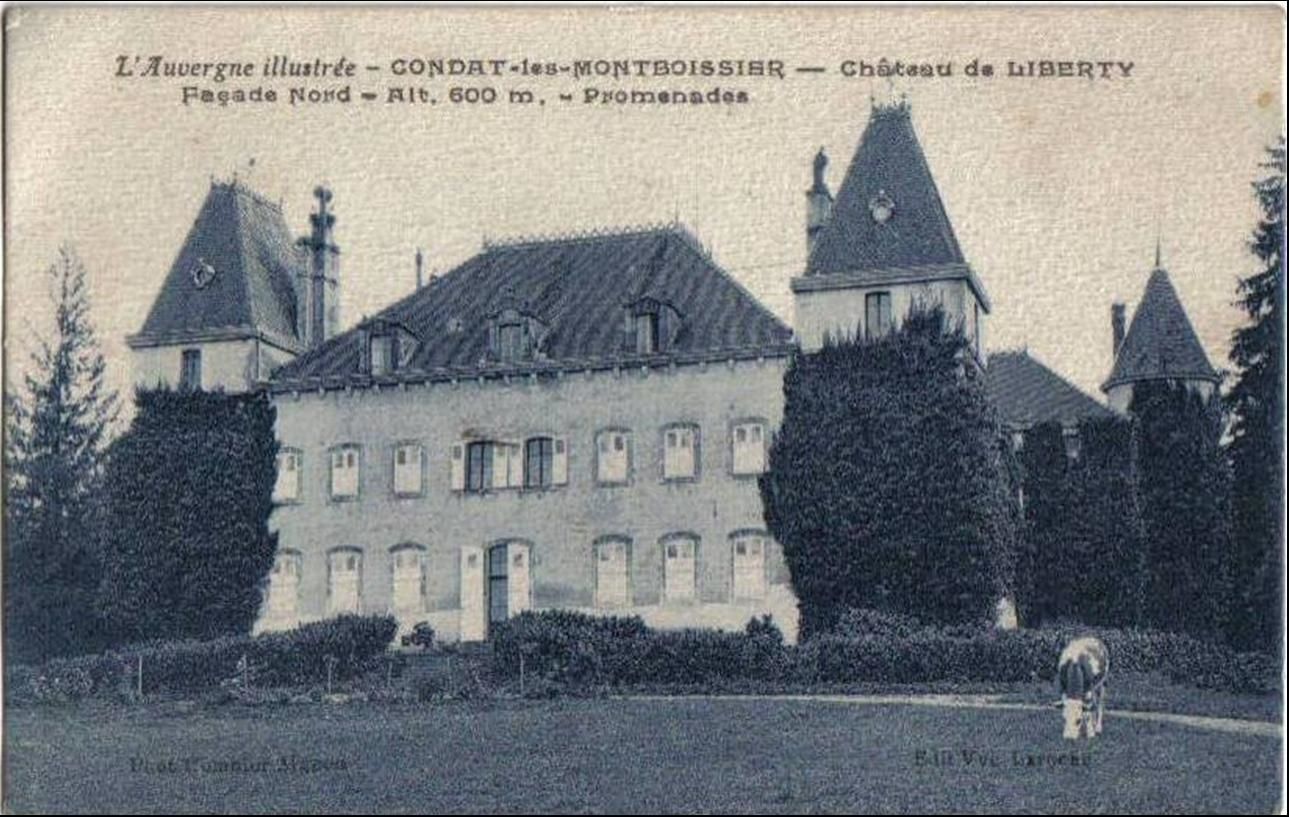 Le chateau de Liberty aux environs de Condat lès Montboissier