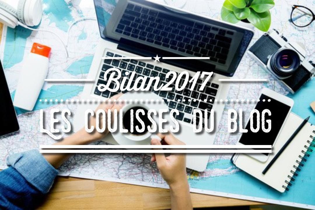 Dans les coulisses du blog : bilan 2017