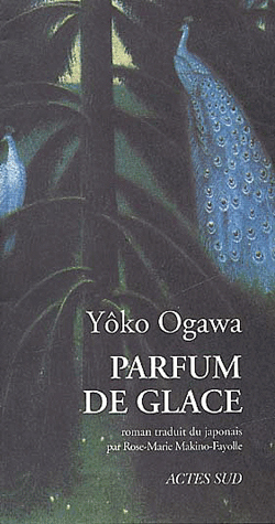 Parfum glace. Yôko OGAWA 2002