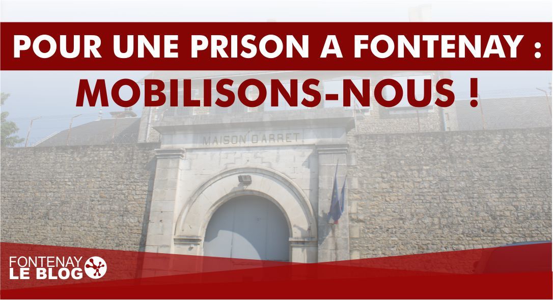 Pétition citoyenne ► Pour une nouvelle prison à Fontenay le Comte, Mobilisons-nous !