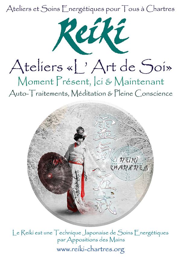 Reiki Energie Vitale, Vivre ' L'Art de Soi ' au Moment Présent, Ici et Maintenant