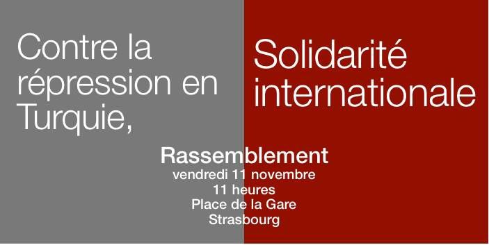 Contre la répression en Turquie, solidarité internationale ! - rassemblement vendredi 11 novembre à Strasbourg
