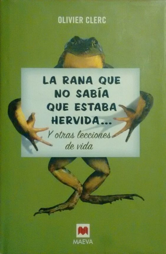 Ranas, Metáforas, Lecciones para vivir mejor