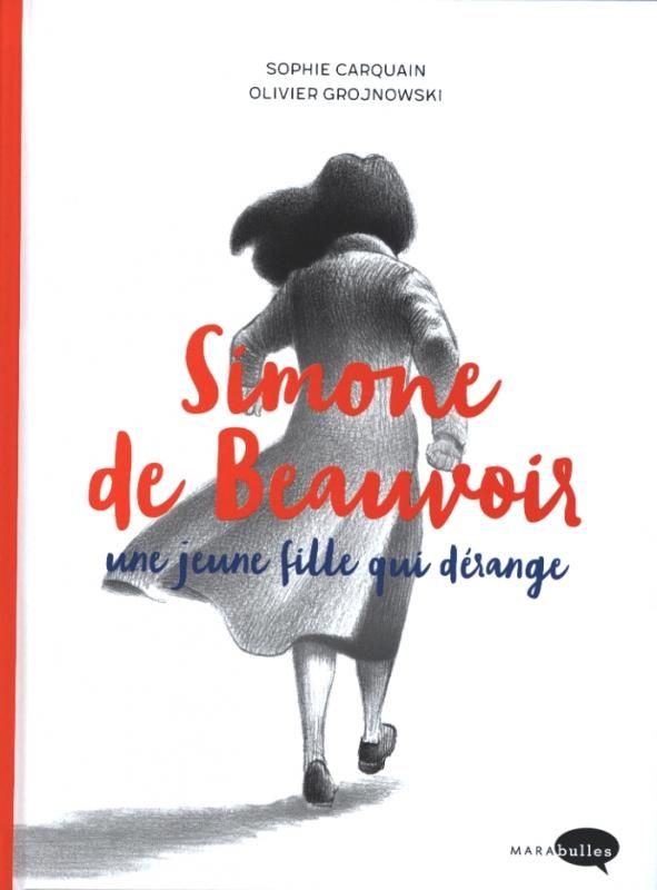 Résultat de recherche d'images pour "Simone de Beauvoir une jeune fille qui dérange de Sophie Carquain et Olivier Grojnowski"