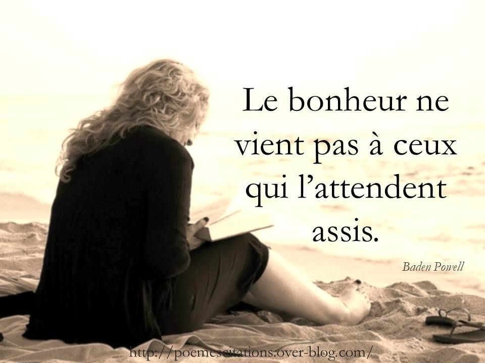 Le Bonheur Ne Vient Pas A Poemes Et Citations Le Bonheur Ne Vient Pas A Poemes Et Citations