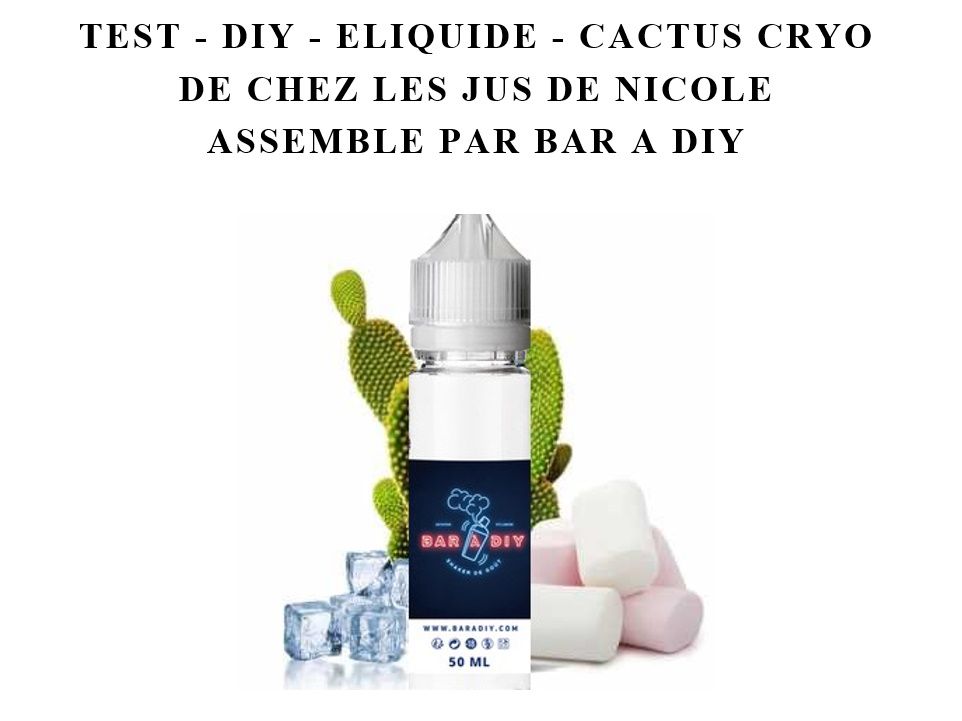 Test - Eliquide - Cactus Cryo de chez Les Jus De Nicole
