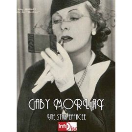 Gaby Morlay : la première (fausse!) biographie