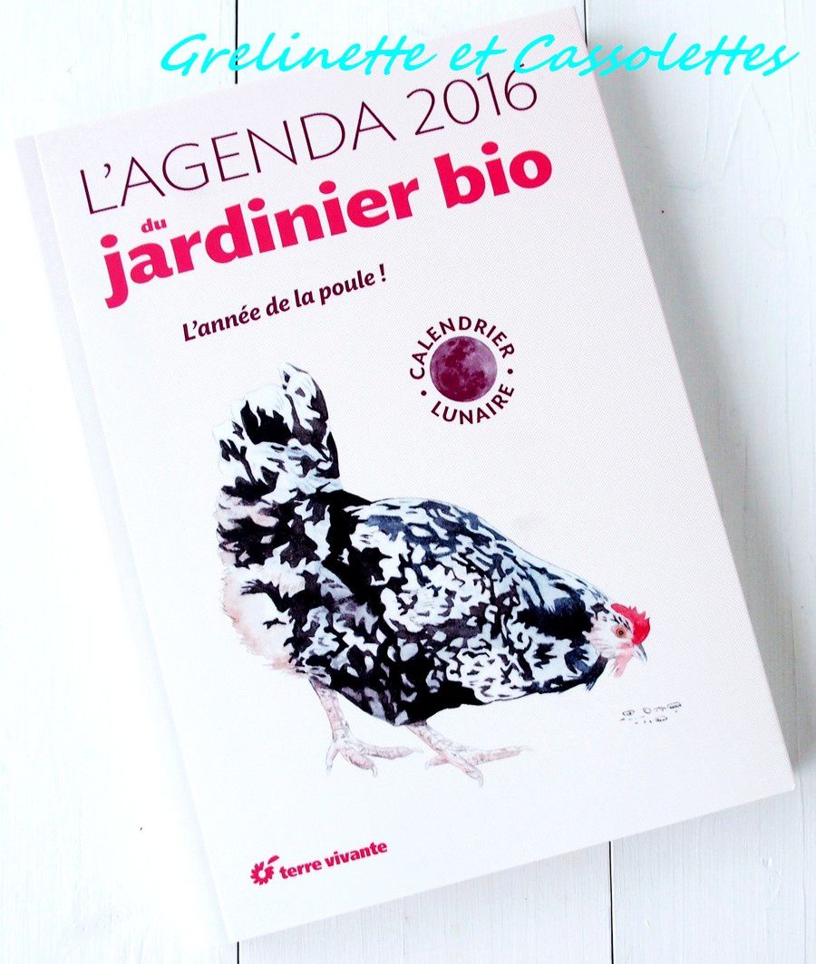 L'Agenda du jardinier bio 2016 - Grelinette et Cassolettes