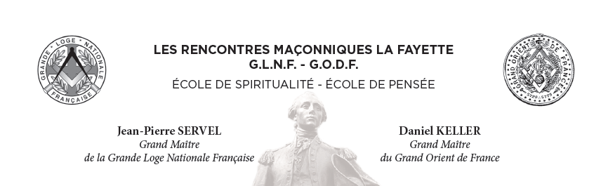 Après un siècle de brouille, le 28 mai colloque public commun GLNF-GODF : &quot;Les Rencontres Maçonniques La Fayette&quot;