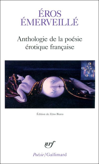 Eros émerveillé - Anthologie de la poésie érotique française - Lecturissime