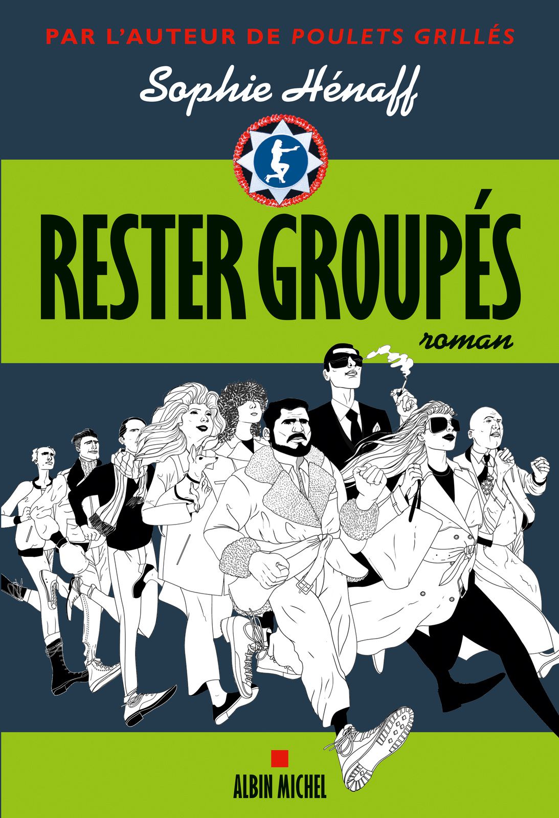 Poulets grillés - Rester groupés - Art et décès de Sophie HENAFF -  Lecturissime