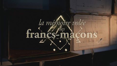 La mémoire volée des Franc-Maçons sur France 5 le dimanche 15 mai 2016 à 22 heures 25 sur France 5