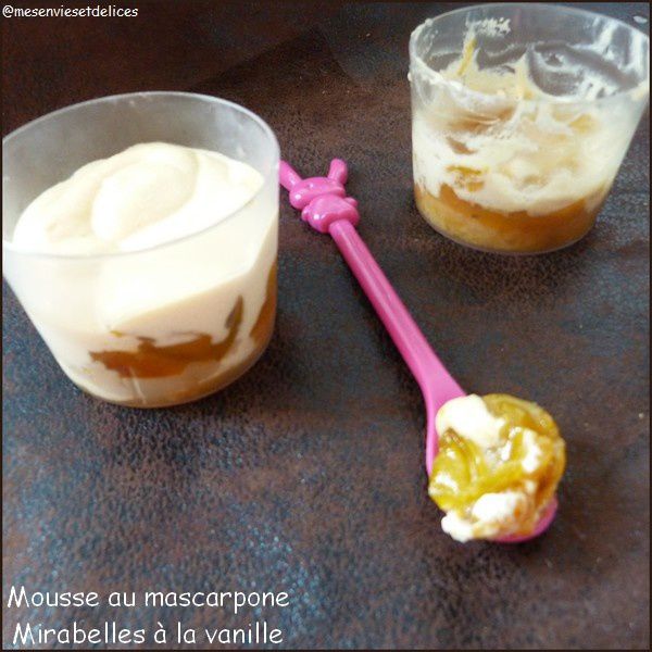 Mousse mascarpone et compotée de mirabelles à la vanille