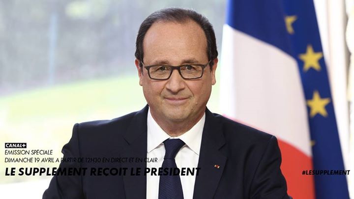 François Hollande sera l'invité du Supplément le dimanche 19 Avril sur Canal+