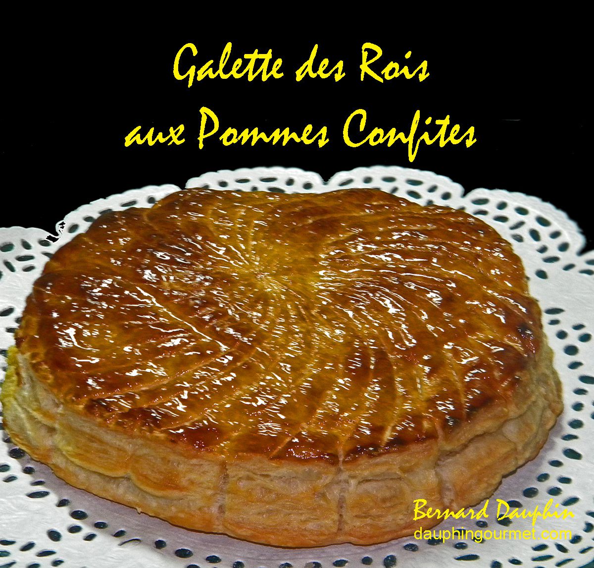 REUSSIR SA GALETTE DES ROIS - Le blog de Bernard DAUPHIN