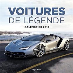 Calendrier 2018 voitures de légende idée cadeau passionné de voiture