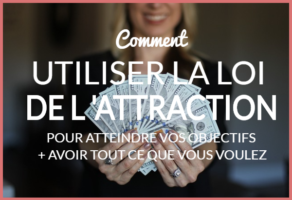 comment utiliser la loi de l'attraction