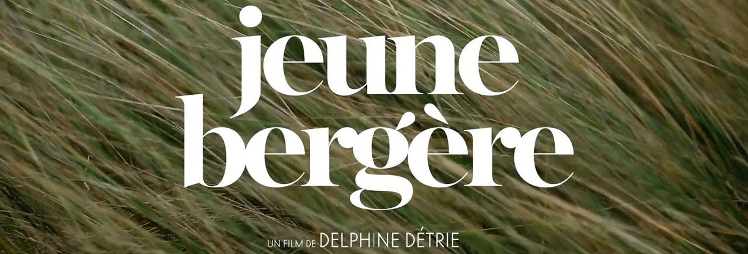 #Cinéma - #Normandie - Jeune bergère de Delphine Détrie le 27 Février en salles !