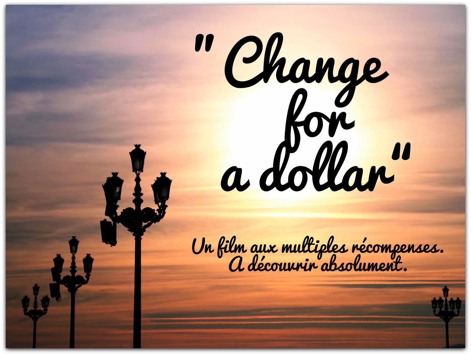 Coup de coeur: &quot;Change for a dollar&quot;
