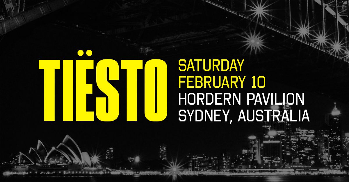 Tiësto date | Hordern Pavilion | Sydney, Australia - February 10, 2017
