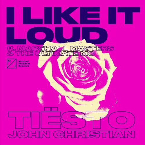 Tiësto & John Christian feat. Marshall Masters & The Ultimate MC - I Like It Loud