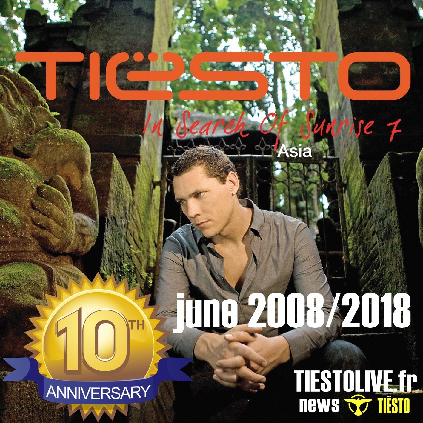 Happy 10th Birthday | Tiësto -  In Search Of Sunrise 7 Asia | june 2008/2018