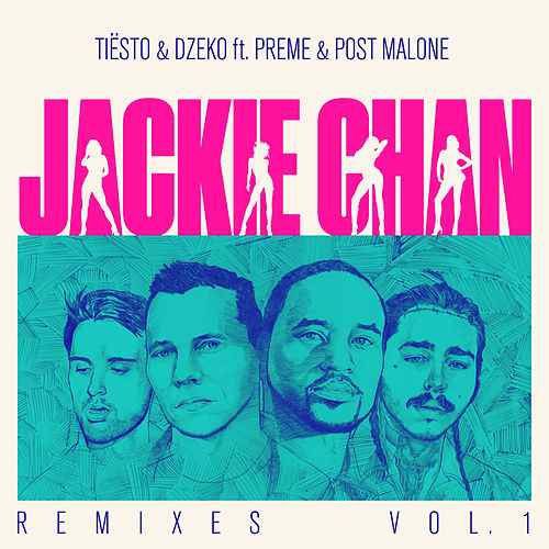 Tiësto & Dzeko ft. Preme & Post Malone - Jackie Chan | 5 remix, vol.1