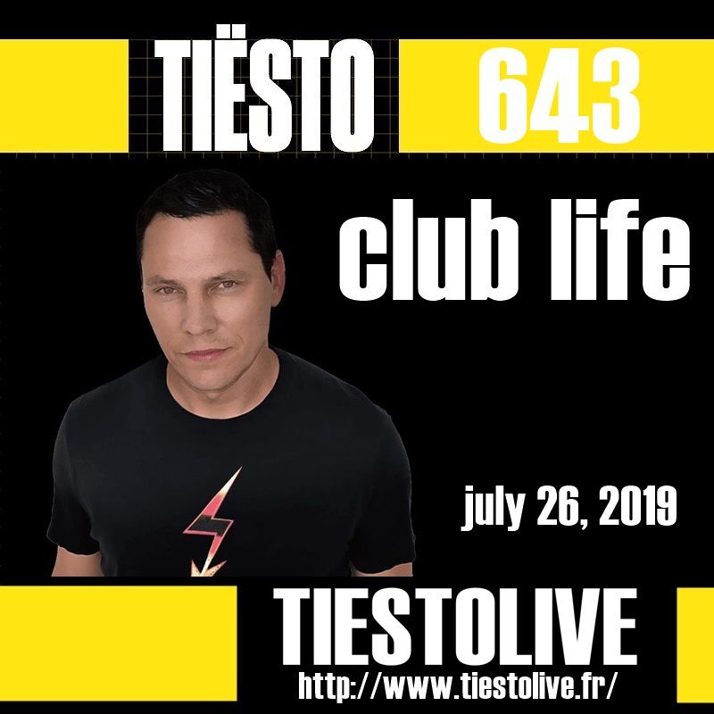Club Life by Tiësto 643 - july 26, 2019