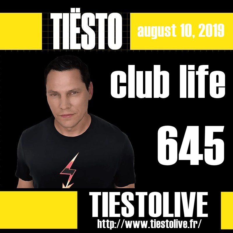 Club Life by Tiësto 645 - august 09, 2019