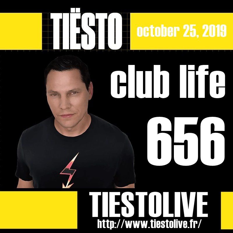 Club Life by Tiësto 656 - october 25, 2019
