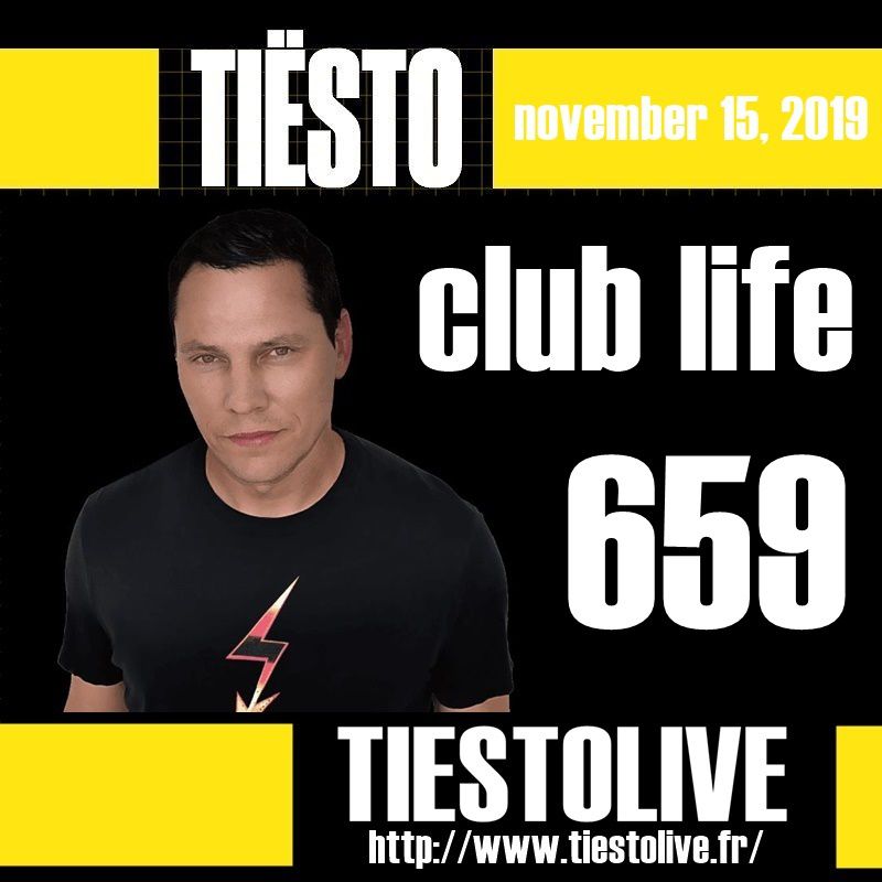 Club Life by Tiësto 659 - november 15, 2019