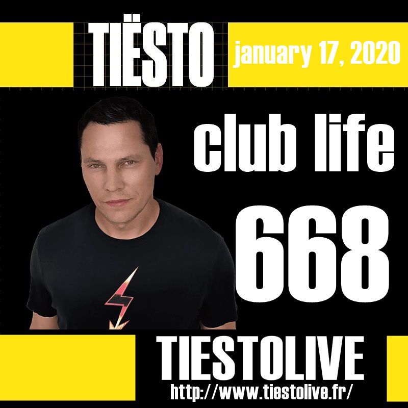 Club Life by Tiësto 668 - january 17, 2020