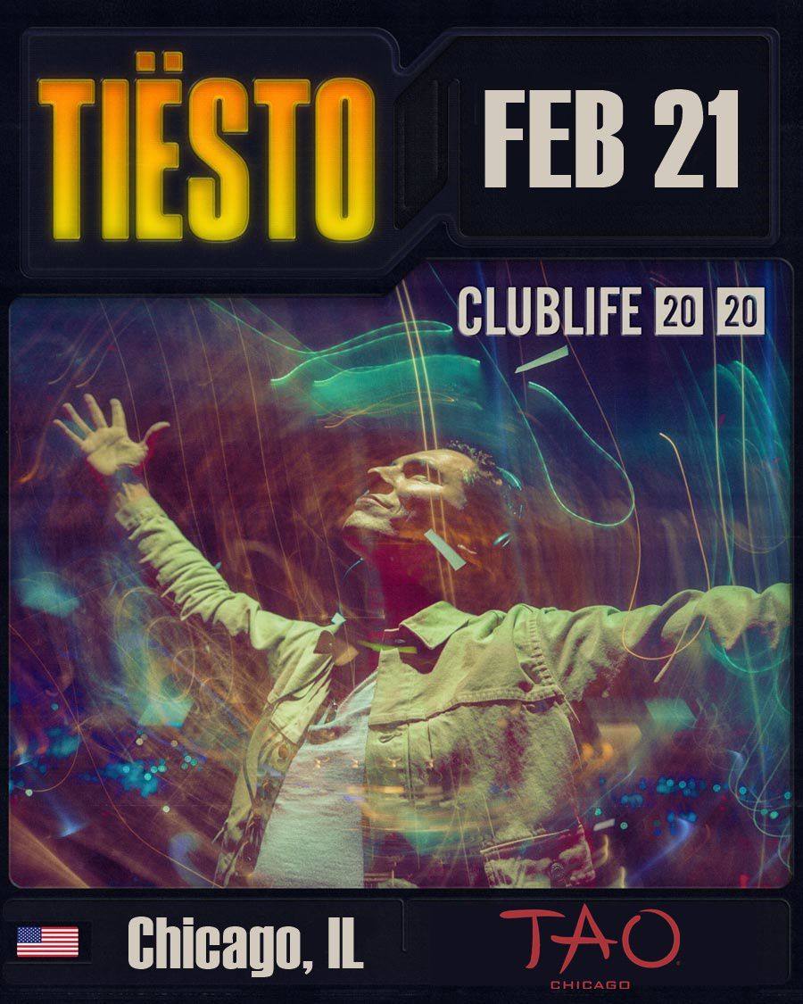 Tiësto date | TAO | Chicago, IL - february 21, 2020