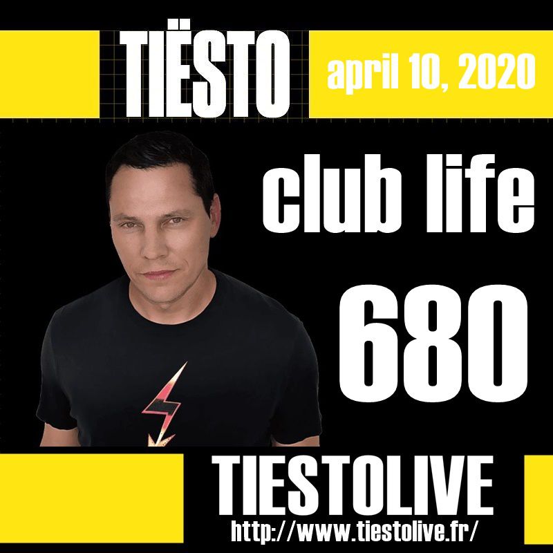 Club Life by Tiësto 680 - april 10, 2020