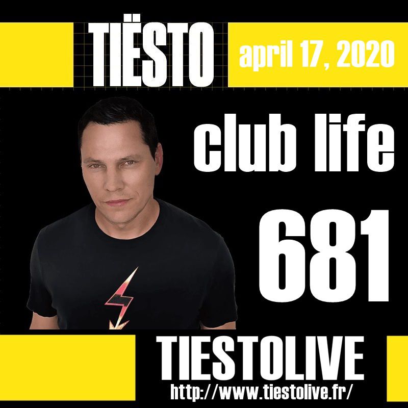 Club Life by Tiësto 681 - april 17, 2020