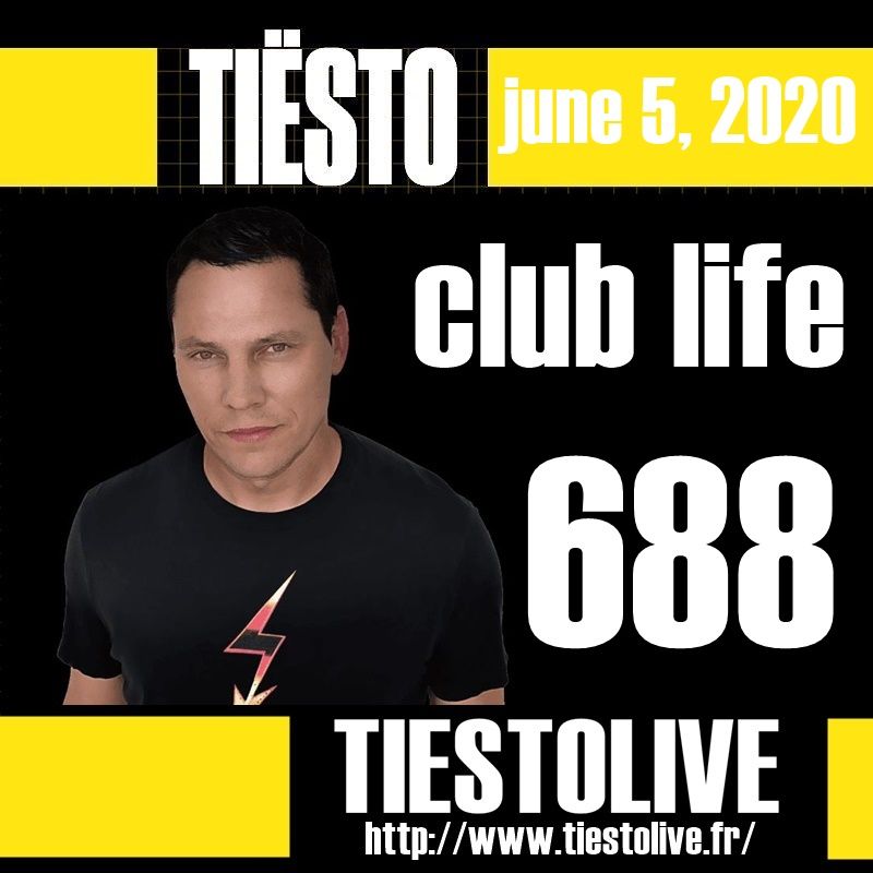Club Life by Tiësto 688 - june 5, 2020