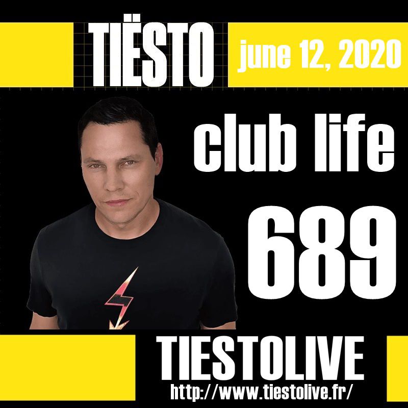 Club Life by Tiësto 689 - june 12, 2020