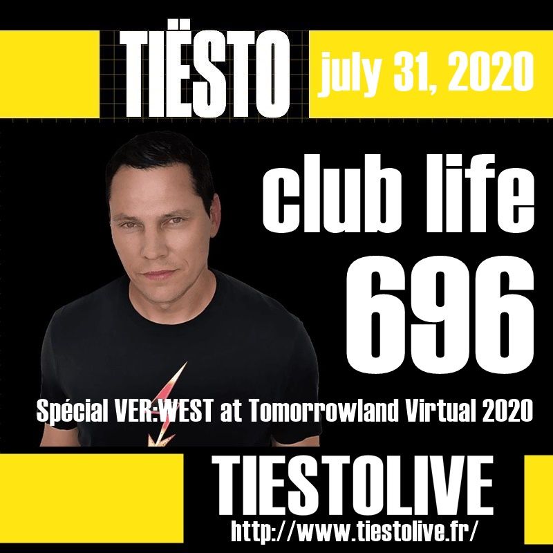 Club Life by Tiësto 696 - july 31, 2020 | Spécial VER:WEST at Tomorrowland Virtual 2020