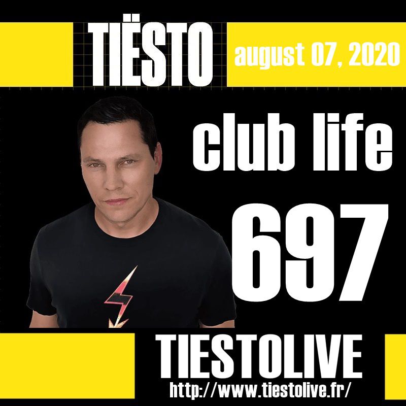 Club Life by Tiësto 697 - august 07, 2020