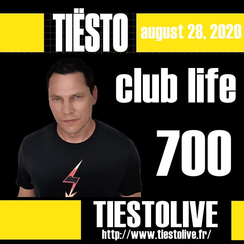 Club Life by Tiësto 700 - august 28, 2020