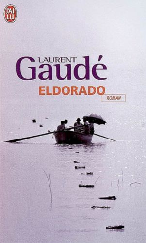 eldorado-laurent-gaudé-livre