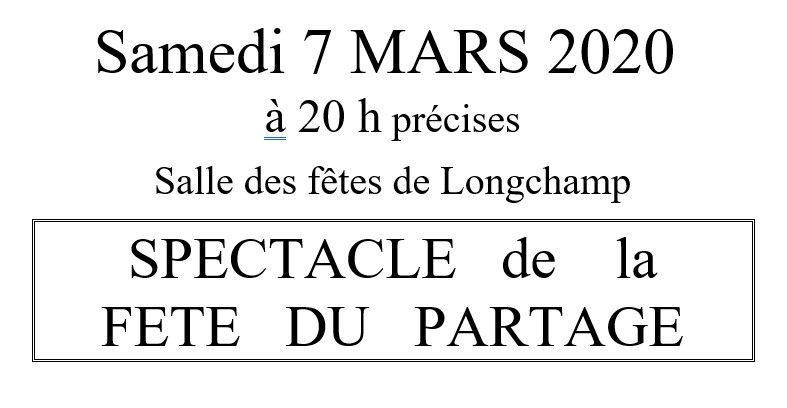 Samedi 7 mars 2020 à 20h - Spectacle de la fête du partage - Salle des fêtes de Longchamp - 