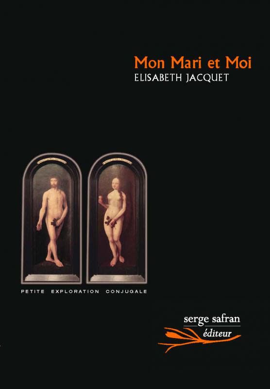 Couverture du livre "Mon mari et Moi" par Elisabeth Jacquet SERGE SAFRAN EDITEUR