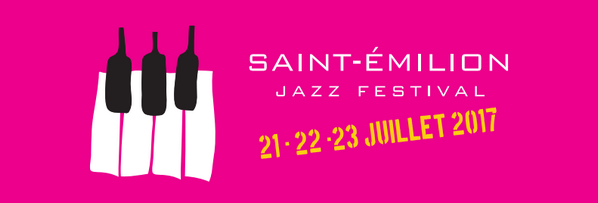 Saint-Emilion Jazz festival 6ème Millésime : 21, 22 et 23 juillet 2017