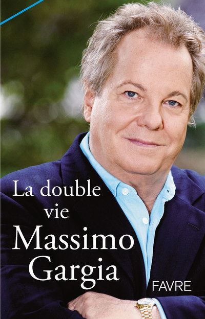 Massimo Gargia se livre sans concessions dans le livre La double vie.