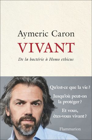 Sortie de Vivant, le nouvel essai d'Aymeric Caron.